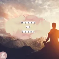 Honro el dolor 🙏