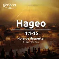 Hora de despertar | Hageo 1 :1-15 | Ps. Nicolás Díaz