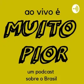 Ao Vivo É Muito Pior
