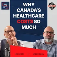 Why Canada’s Healthcare Costs So Much