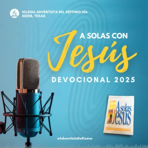 DEVOCIONAL | 2025.12.04 | "A solas con Jesús" | "Cree en Jesús y en su palabra"