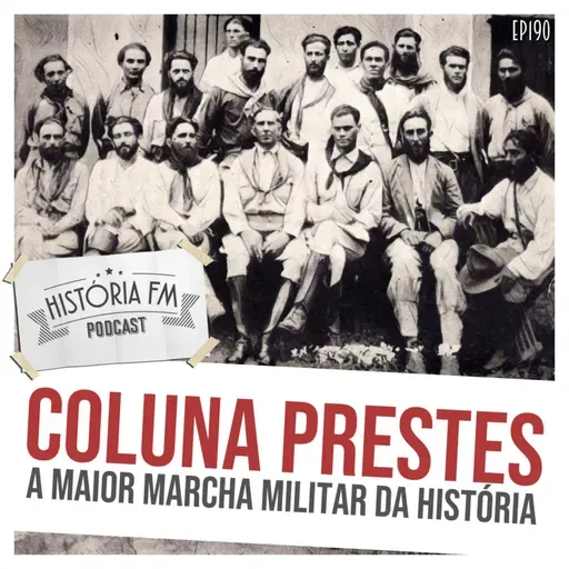 190 Coluna Prestes: a maior marcha militar da história