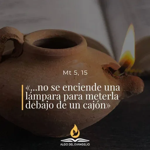 Mateo 5, 13-16 - X Martes del Tiempo Ordinario