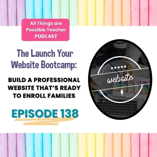 The Launch Your Website Bootcamp: Build a Professional Website That's Ready to Enroll Families