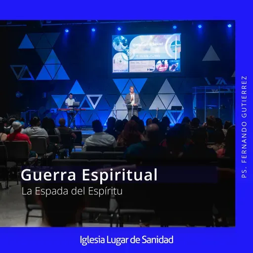 Guerra Espiritual: La Espada del Espíritu (Ps. Fernando Gutierrez)