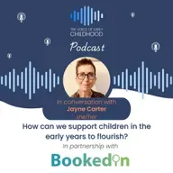 How can we support children in the early years to flourish?