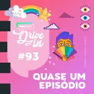 #093 - Quase um episódio