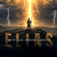 Elias – A fé que vence o medo | Luiz Américo - Aula 04