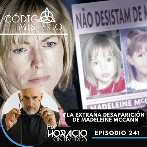241: La extraña desaparición de Madeleine McCann