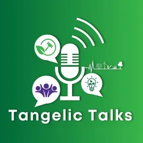 Tangelic Talks