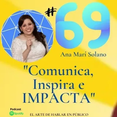 #69 Comunica, Inspira e IMPACTA.