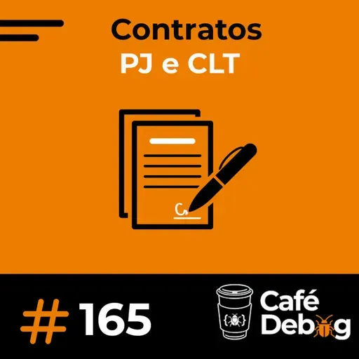 #165 Contratos em Tech: Entendendo CLT e PJ Sem Viés