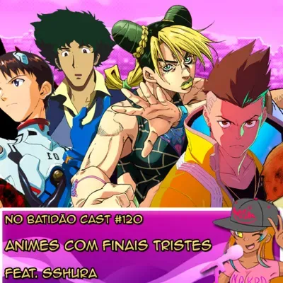 #120 - Animes com finais tristes 