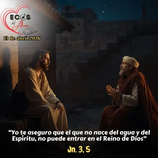 Lunes, 13 de abril 2026 || Juan 3, 1-8