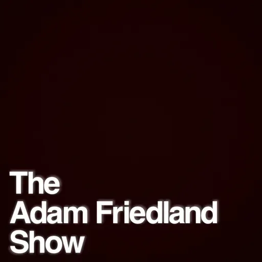 The Adam Friedland Show Podcast - Aaron Chen - Episode 87