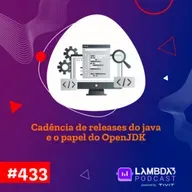 #433 - Cadencia de releases do java e o papel do OpenJDK