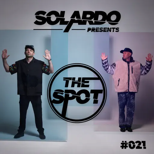 Solardo presents The Spot #021