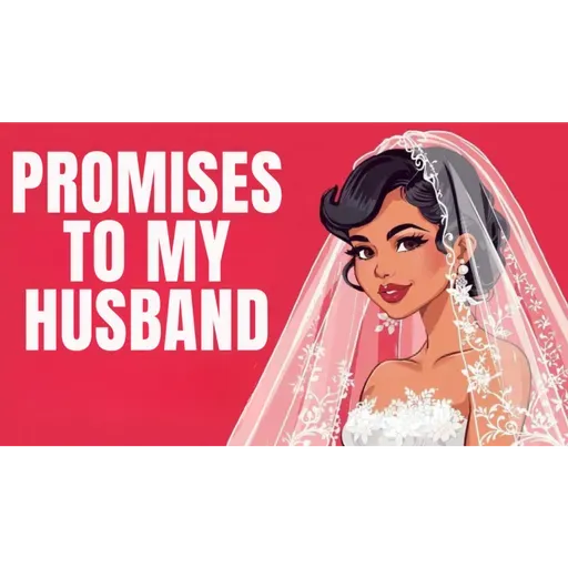 LOVE | Promises to My Husband