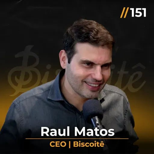 Raul Matos: De Vendedor a Fundador e CEO da Biscoitê | Papo de CEO #151