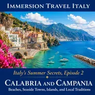 Italy's Summer Secrets, Episode 2: Calabria, Amalfi Coast, Capri & Campania's Hidden Beaches