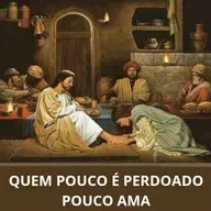 #592 Quem pouco é perdoado pouco ama.