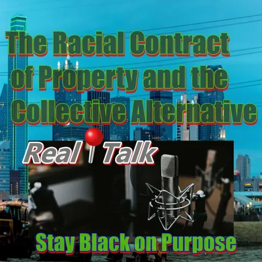 The Racial Contract of Property and the Collective Alternative