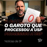O Garoto que PROCESSOU a USP | NOTÍCIAS DE 5ª