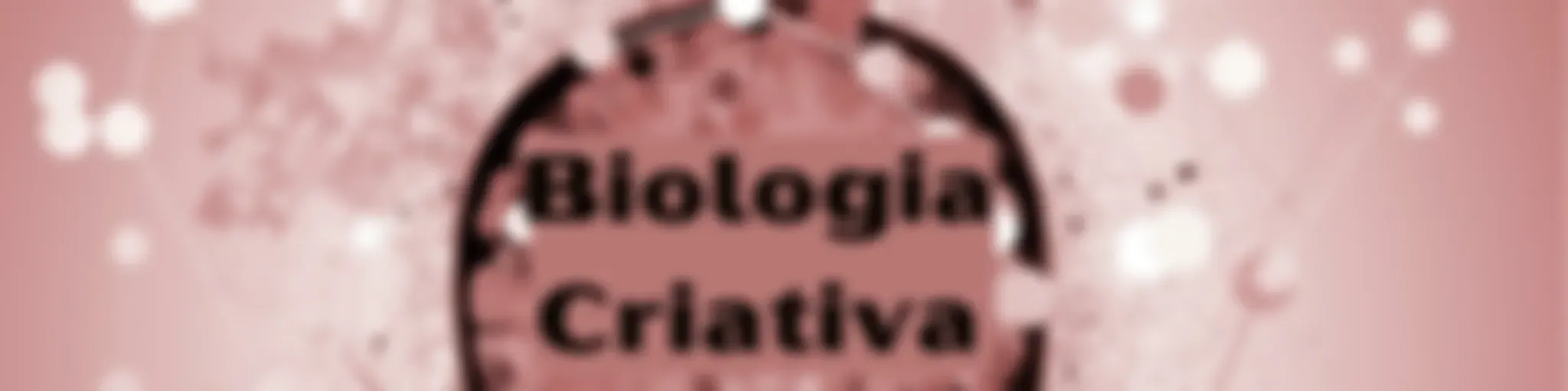 Biologia Criativa