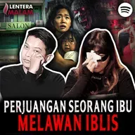 788 DEMI NYAWA ANAKNYA!! IBU INI HARUS MELAWAN IBLIS