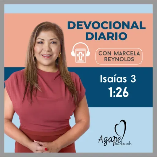 Devocional Diario: Isaías 3: 1-26 "Juicio de Jehová contra Judá y Jerusalén"...