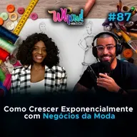 Como não falir com negócios da moda - Com Yasmim Estevam - Vida Loka Podcast #87