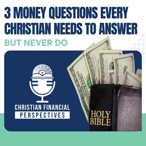3 Money Questions Every Christian Needs to Answer