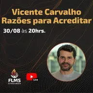 Razões para acreditar com Vicente Carvalho - LIVE 72 - 37