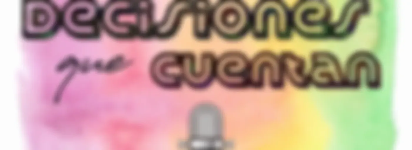 Decisiones que Cuentan...