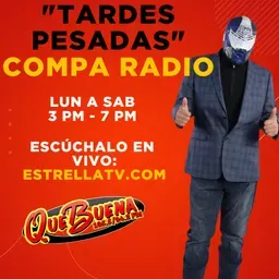 Las Tardes Pesadas con El Compa Radio