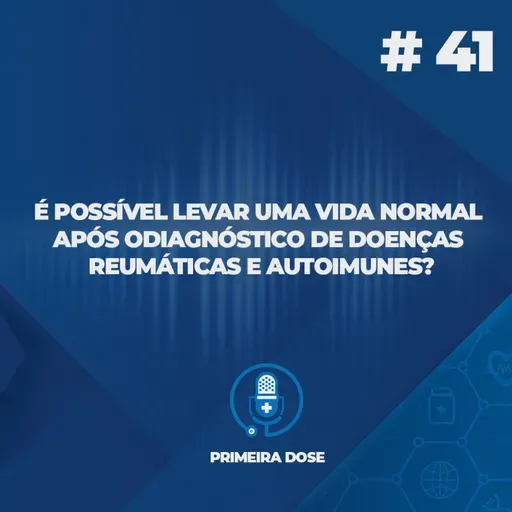 É possível levar uma vida normal após o diagnóstico de doenças reumáticas e autoimunes