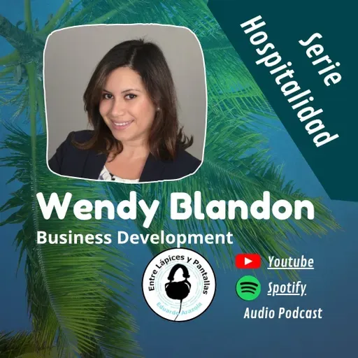 Ventas y desarrollo de Negocio hotelero-Wendy Blandon-Entre Lápices y Pantallas