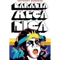GHOST WRITER 108: LARANJA MECÂNICA DE ANTHONY BURGESS.