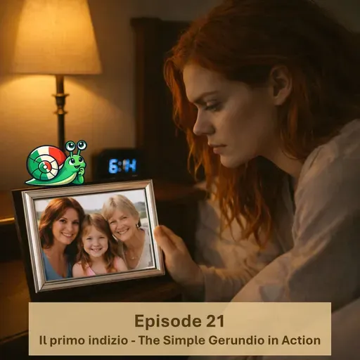 Episode 21 - Il primo indizio - The Simple Gerundio in Action