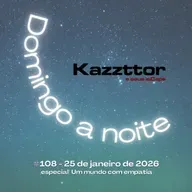 Domingo à Noite em 25 de janeiro de 2026: (especial) Um mundo com empatia