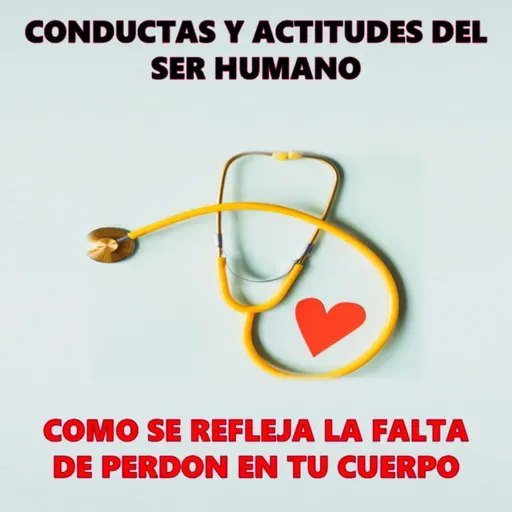 COMO SE REFLEJA LA FALTA DE PERDON EN TU CUERPO