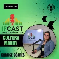 #3 IF Cast, com Karlise Soares