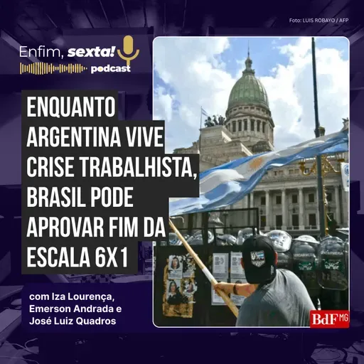 Enquanto Argentina vive crise trabalhista, Brasil pode aprovar fim da escala 6x1