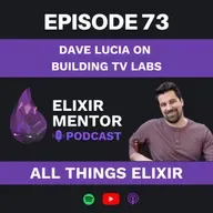 Dave Lucia on Building TV Labs