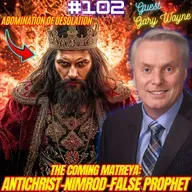 #102. End Times Prophesy| Nimrod/Tower of Babel| Quantum Daemon Algorithms| False Prophet/Antichrist| Image of the Beast w/ Gary Wayne