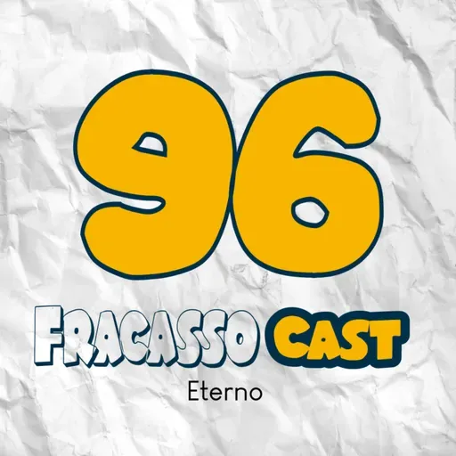 ETERNO - FRACASSO CAST #96