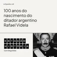 218 | Ditador argentino Jorge Rafael Videla nascia há 100 anos