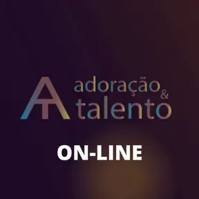 Adoracao e Talento ONLINE