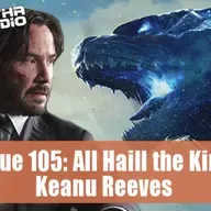 Issue 105 All Hail the King - Keanu Reeves