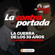 La Contraportada: La Guerra de los 30 años II - La guerra en Bohemia - Episodio exclusivo para mecenas